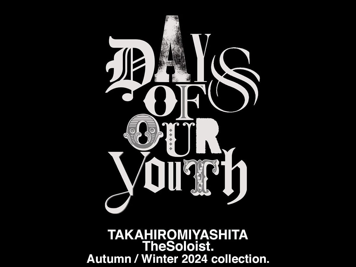 Autumn / Winter 2024 collection. Days Of Our Youth